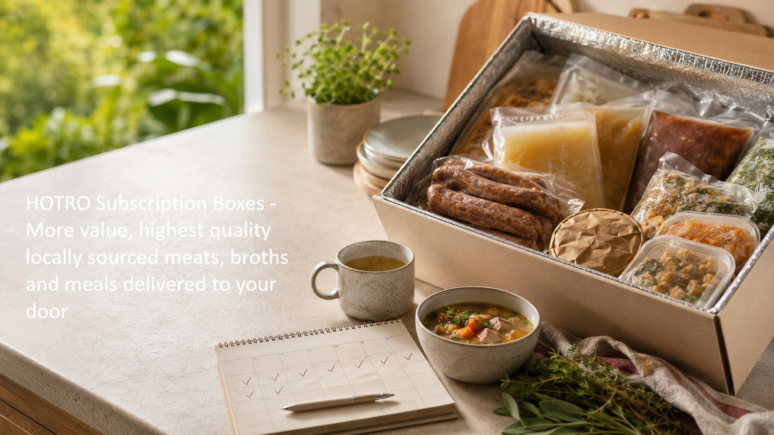 Maximize Your HOTRO.ca Subscription Pack — BC's Best Grass-Fed, Organic & House-Made Specialties, Delivered